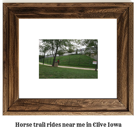 horse trail rides near me in Clive, Iowa